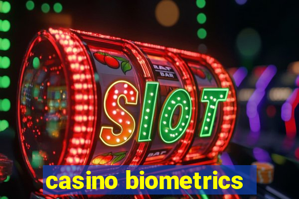 casino biometrics