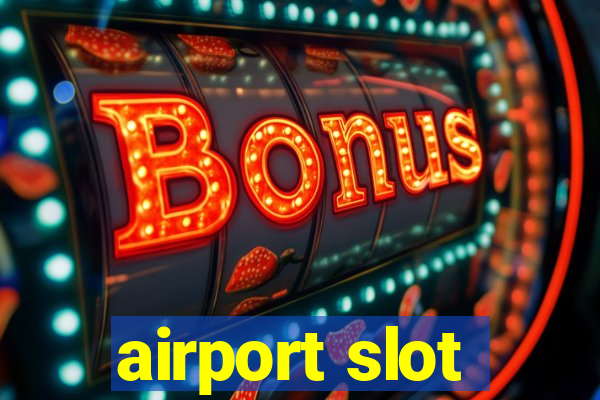 airport slot