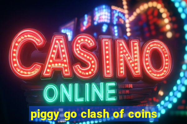 piggy go clash of coins