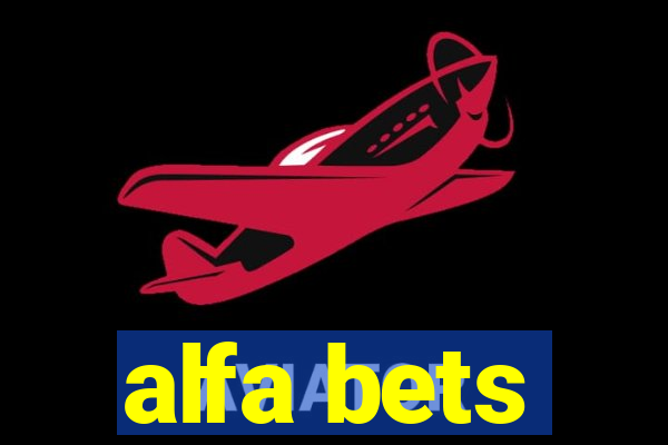 alfa bets