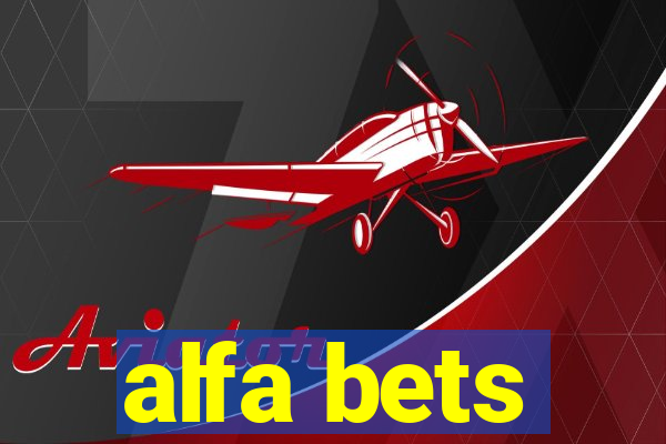 alfa bets