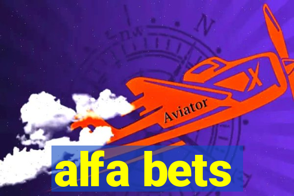 alfa bets