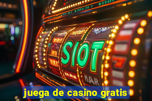 juega de casino gratis