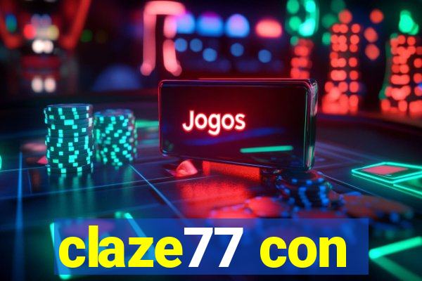 claze77 con