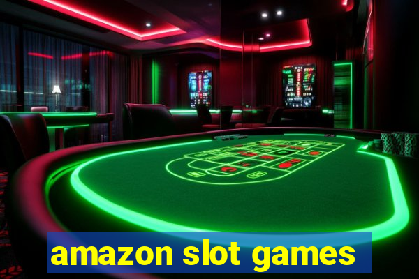 amazon slot games