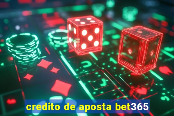 credito de aposta bet365