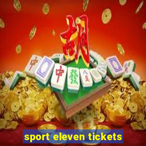 sport eleven tickets