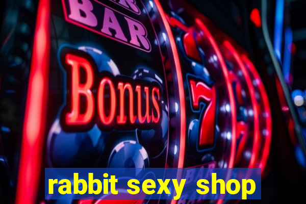 rabbit sexy shop