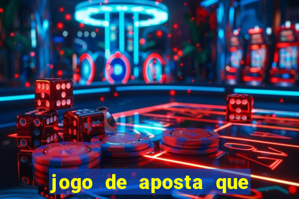 jogo de aposta que ganha b?nus