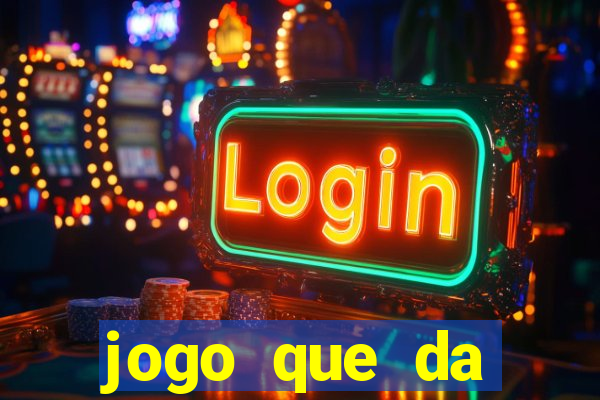 jogo que da dinheiro online