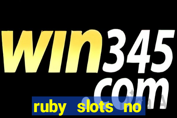 ruby slots no deposit bonus