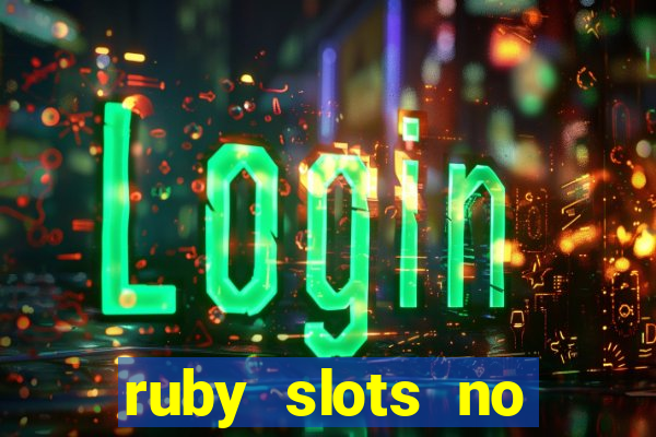 ruby slots no deposit bonus