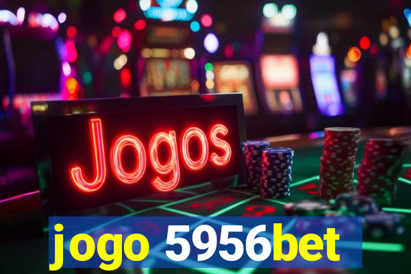 jogo 5956bet