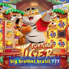 big brother brasil 777