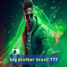 big brother brasil 777