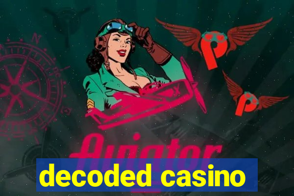 decoded casino