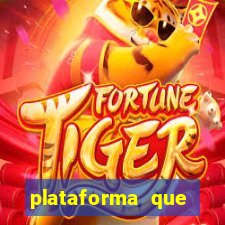 plataforma que realmente paga fortune tiger