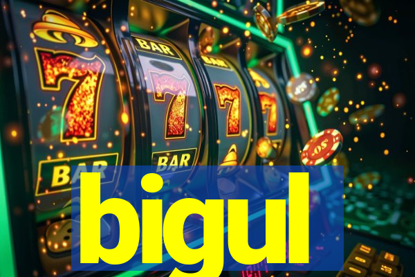 bigul