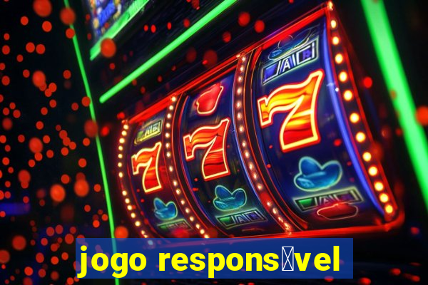 jogo respons谩vel