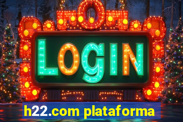 h22.com plataforma