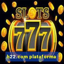 h22.com plataforma