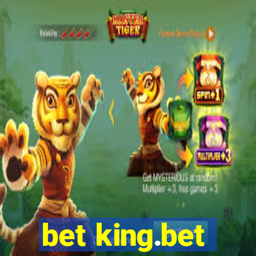 bet king.bet