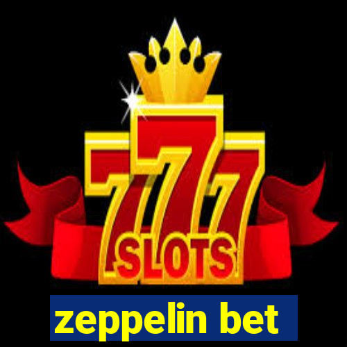 zeppelin bet