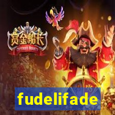 fudelifade