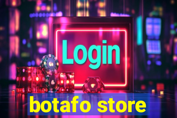 botafo store