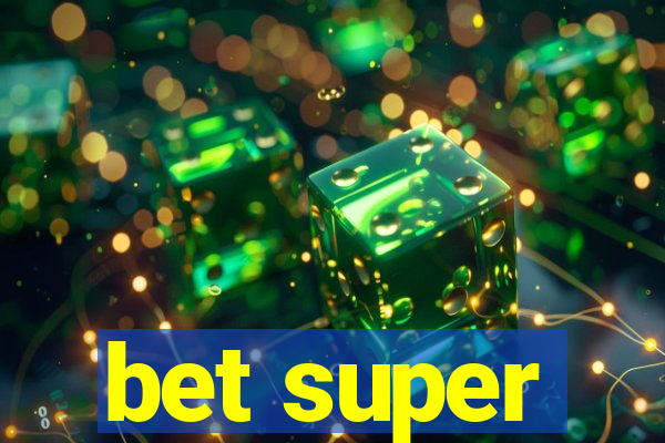 bet super