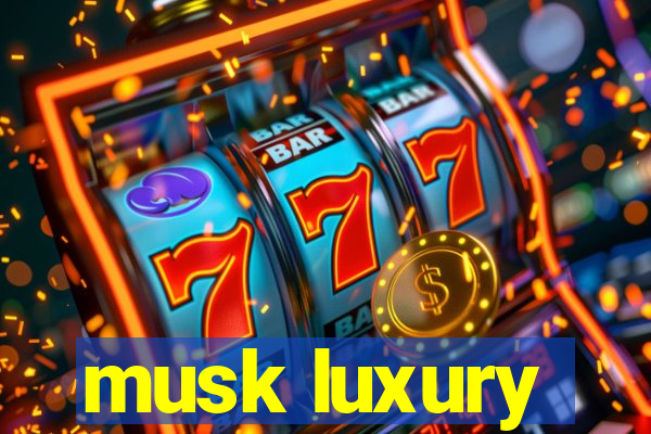 musk luxury