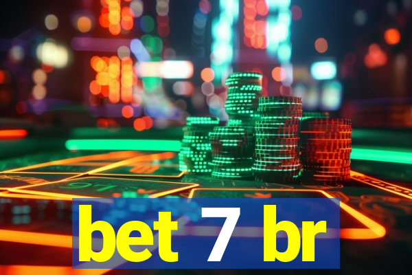 bet 7 br