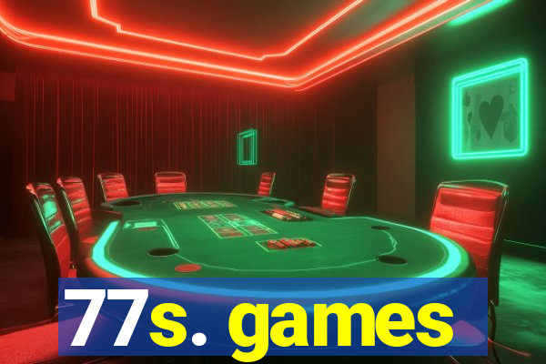 77s. games