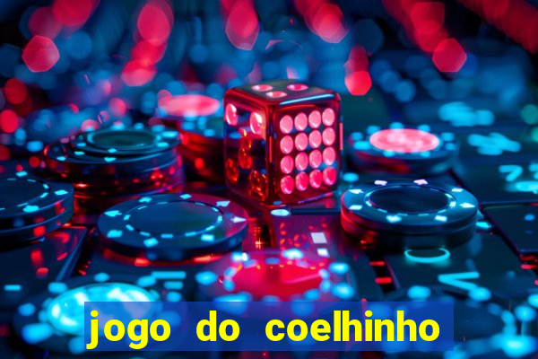 jogo do coelhinho para ganhar dinheiro