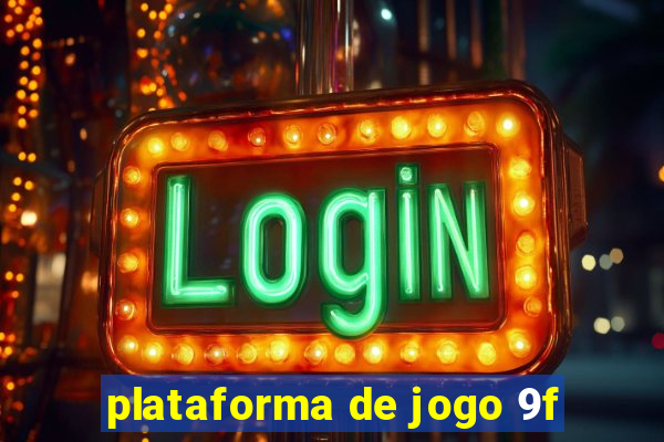 plataforma de jogo 9f