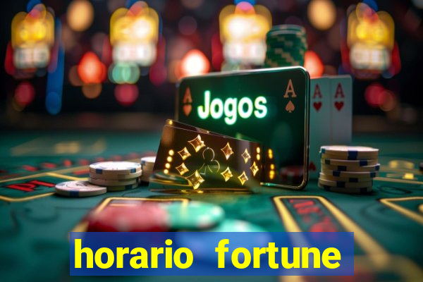 horario fortune tiger hoje