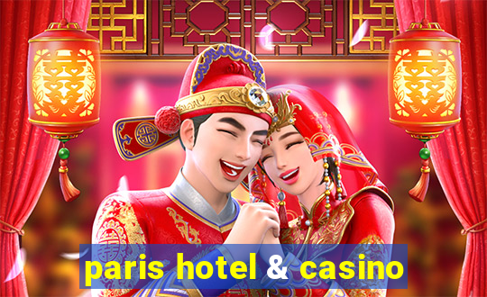 paris hotel & casino