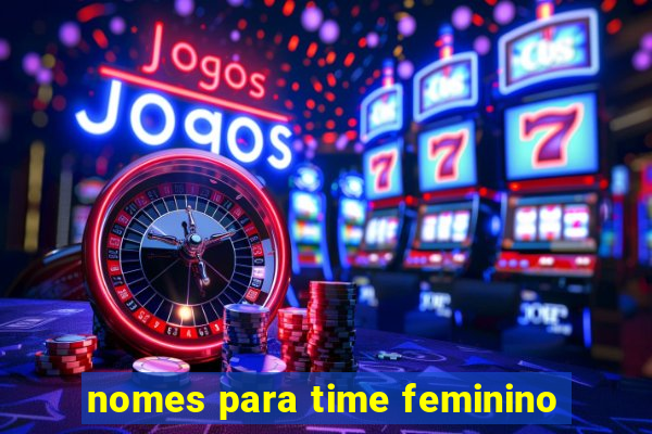 nomes para time feminino