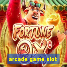 arcade game slot