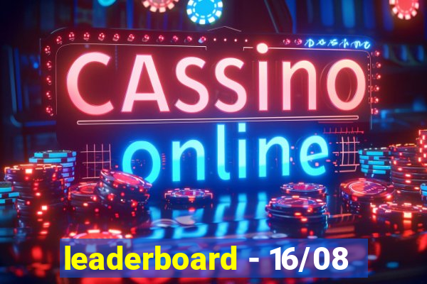 leaderboard - 16/08