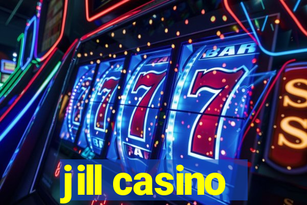 jill casino