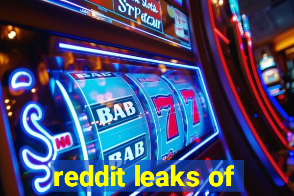 reddit leaks of