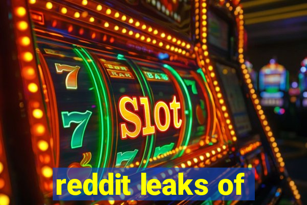 reddit leaks of