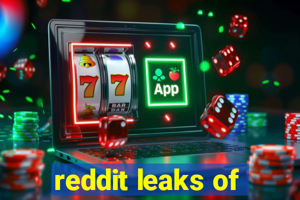 reddit leaks of