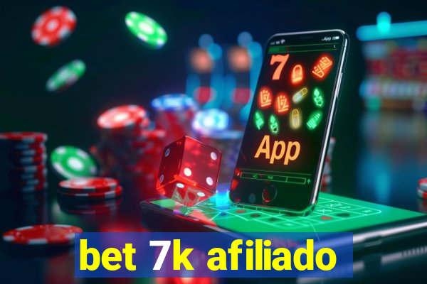 bet 7k afiliado