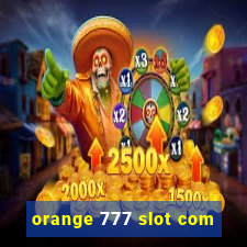 orange 777 slot com