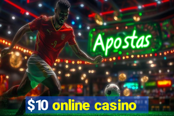 $10 online casino