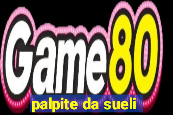 palpite da sueli