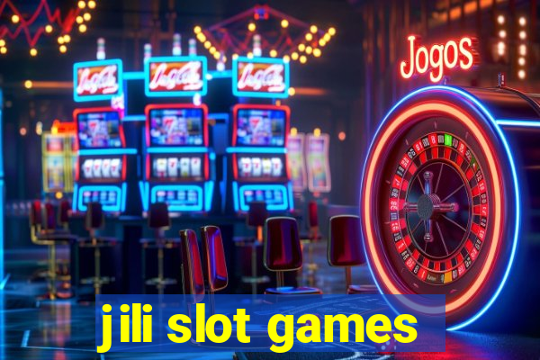 jili slot games