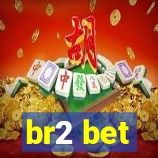 br2 bet